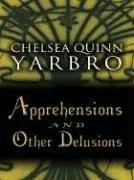 Cover of Apprehensions and other delusions