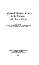 Cover of Medieval historical writing in the Christian and Islamic worlds