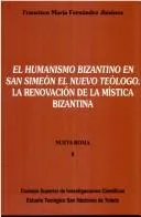 Cover of El humanismo bizantino en San Simeón el Nuevo Teólogo