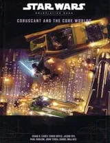 Cover of Coruscant and the Core Worlds (Star Wars Roleplaying Game)