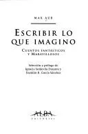 Cover of Escribir lo que imagino