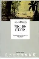 Cover of Todos Lo Cuentos - Horacio Quiroga