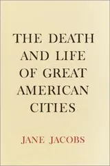 Cover of The Death and Life of Great American Cities