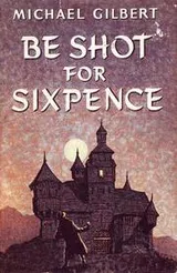 Cover of Be Shot for Sixpence