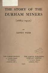 Cover of The story of the Durham miners (1662-1921)