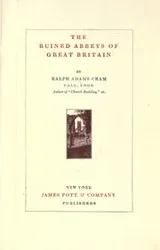 Cover of The ruined abbeys of Great Britain