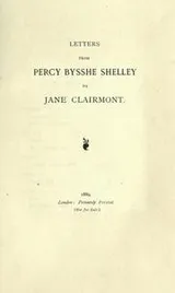Cover of Letters from Percy Bysshe Shelley to Jane Clairmont