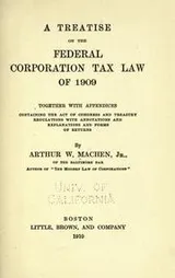 Cover of A treatise on the federal corporation tax law of 1909