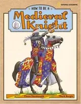 Cover of How to be a medieval knight