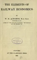 Cover of The elements of railway economics