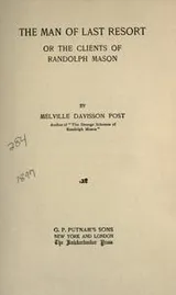 Cover of The man of last resort; or, The clients of Randolph Mason