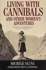 Cover of Living With Cannibals And Other Womens Adventures