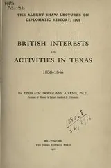Cover of British interests and activities in Texas, 1838-1846