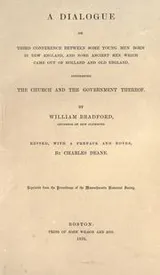 Cover of A dialogue or Third conference between some young men born in New England, and some ancient men which came out of Holland and Old England