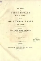 Cover of The works of Henry Howard, earl of Surrey, and of Sir Thomas Wyatt, the elder
