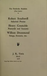 Cover of Robert Southwell, selected poems. Henry Constable, pastorals and sonnets. William Drummond, songs, sonnets, etc