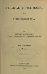 Cover of Mr. Absalom Billingslea, and other Georgia folk