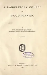 Cover of A laboratory course in wood-turning