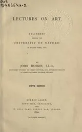Cover of Lectures on art delivered before the University of Oxford in Hilary term, 1870