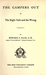 Cover of The campers out, or, The right path and the wrong