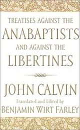 Cover of Treatises against the Anabaptists and against the Libertines