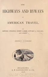 Cover of Some highways and byways of American travel