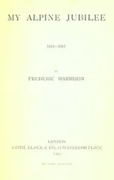 Cover of My Alpine jubilee, 1851-1907