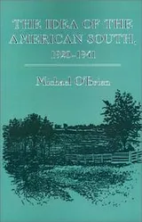 Cover of The Idea of the American South, 1920-1941 (The Johns Hopkins University Studies in Historical and Political Science)