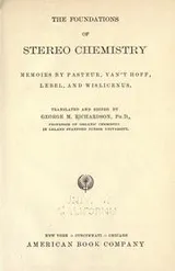 Cover of The foundations of stereo chemistry