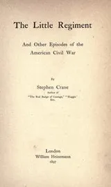 Cover of The Little Regiment, and other episodes of the American Civil War