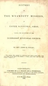 Cover of History of the Wyandott Mission, at Upper Sandusky, Ohio, under the direction of the Methodist Episcopal Church