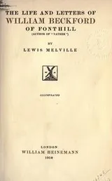 Cover of The life and letters of William Beckford of Fonthill (author of "Vathek")