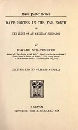 Cover of Dave Porter in the far North; or, The pluck of an American schoolboy