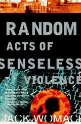 Cover of Random acts of senseless violence