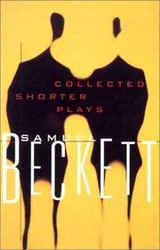 Cover of Collected Shorter Plays of Samuel Beckett
