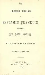 Cover of The select works of Benjamin Franklin