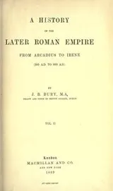 Cover of A History of the Later Roman Empire from Arcadius to Irene, 395 A.D. to 800 A.D