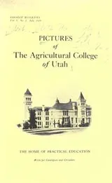 Cover of Pictures of the Agricultural College of Utah, the home of practical education