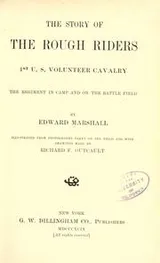 Cover of The story of the Rough riders, 1st U. S. volunteer cavalary