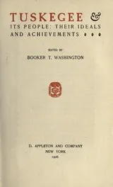 Cover of Tuskegee & its people: their ideals and achievements