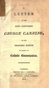 Cover of A letter to the Right Honourable George Canning on his proposed motion in favour of Catholic emancipation