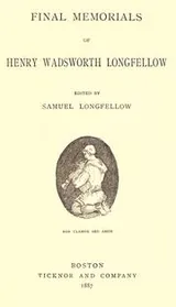 Cover of Final memorials of Henry Wadsworth Longfellow