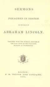Cover of Sermons preached in Boston on the death of Abraham Lincoln