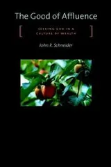 Cover of The Good of Affluence