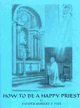 Cover of Happy to be a Catholic Priest