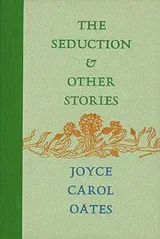 Cover of The seduction & other stories