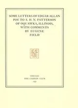 Cover of Some letters of Edgar Allan Poe to E.H.N. Patterson of Oquawka, Illinois