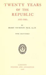 Cover of Twenty years of the republic, 1885-1905