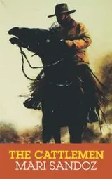 Cover of The cattlemen from the Rio Grande across the far Marias