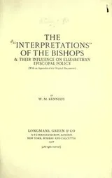 Cover of The "Interpretations" of the bishops & their influence on Elizabethan episcopal policy